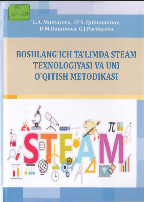 Boshlang'ich ta'limda Steam texnologiyasi va uni o'qitish metodikasi