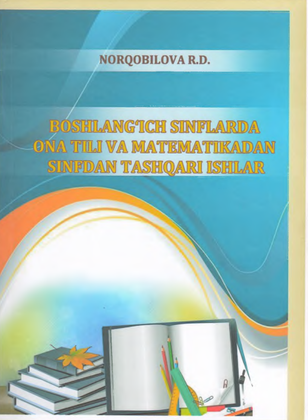 Boshlang'ich sinflarda ona tili va matematikadan sinfdan tashqari ishlar