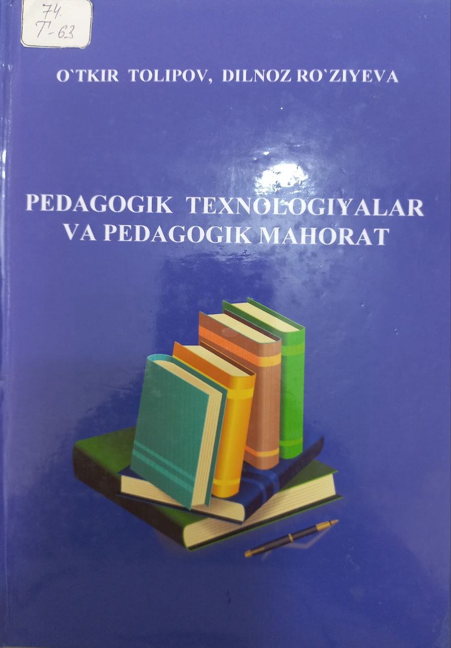 Pedagogik texnologiyalar va pedagogik mahorat
