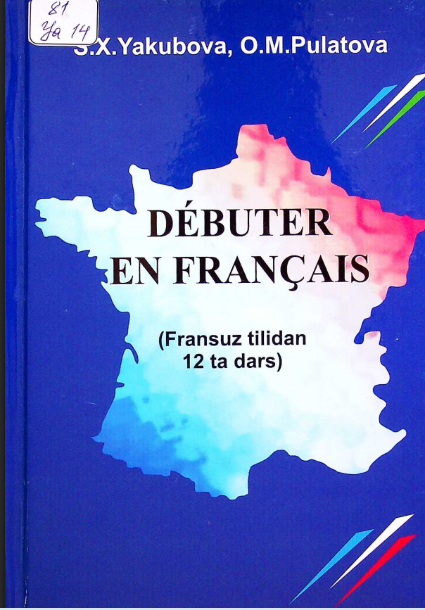 Debuter  en francais  (Fransuz tilidan 12ta dars)
