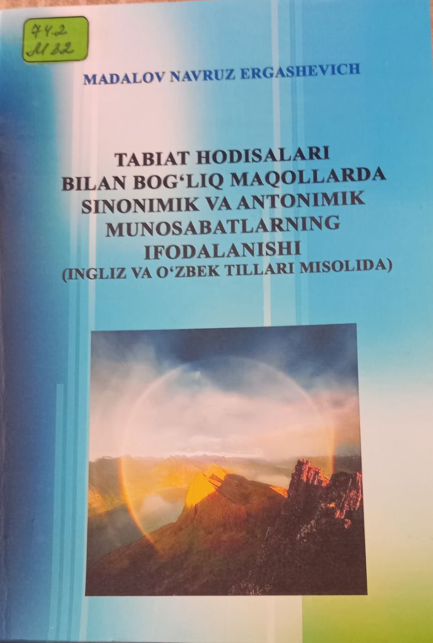 Tabiat hodisalari bilanog'liq maqollarda sinonimlik va antonimlik munosabatlarning ifodalanishi