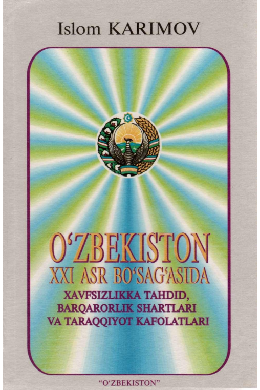 O'zbekiston XXI asr bo'sag'asida xavfsizlikka tahdid, barqarorlik shartlari