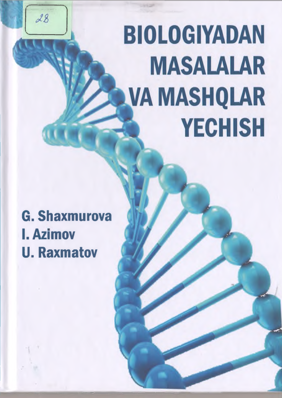 BIOLOGIYADAN MASALALAR VA MASHQLAR YECHISH