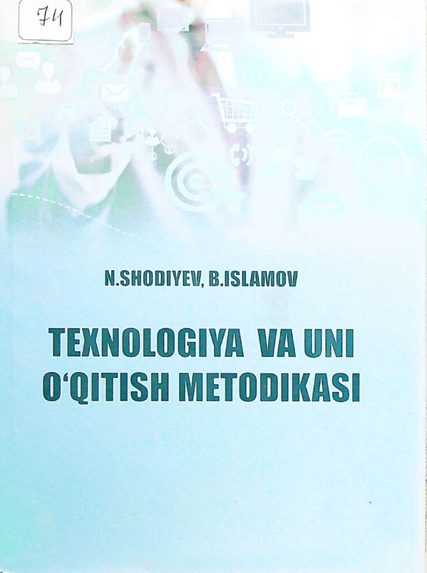 texnologiya va uni o'qitish metodikasi.