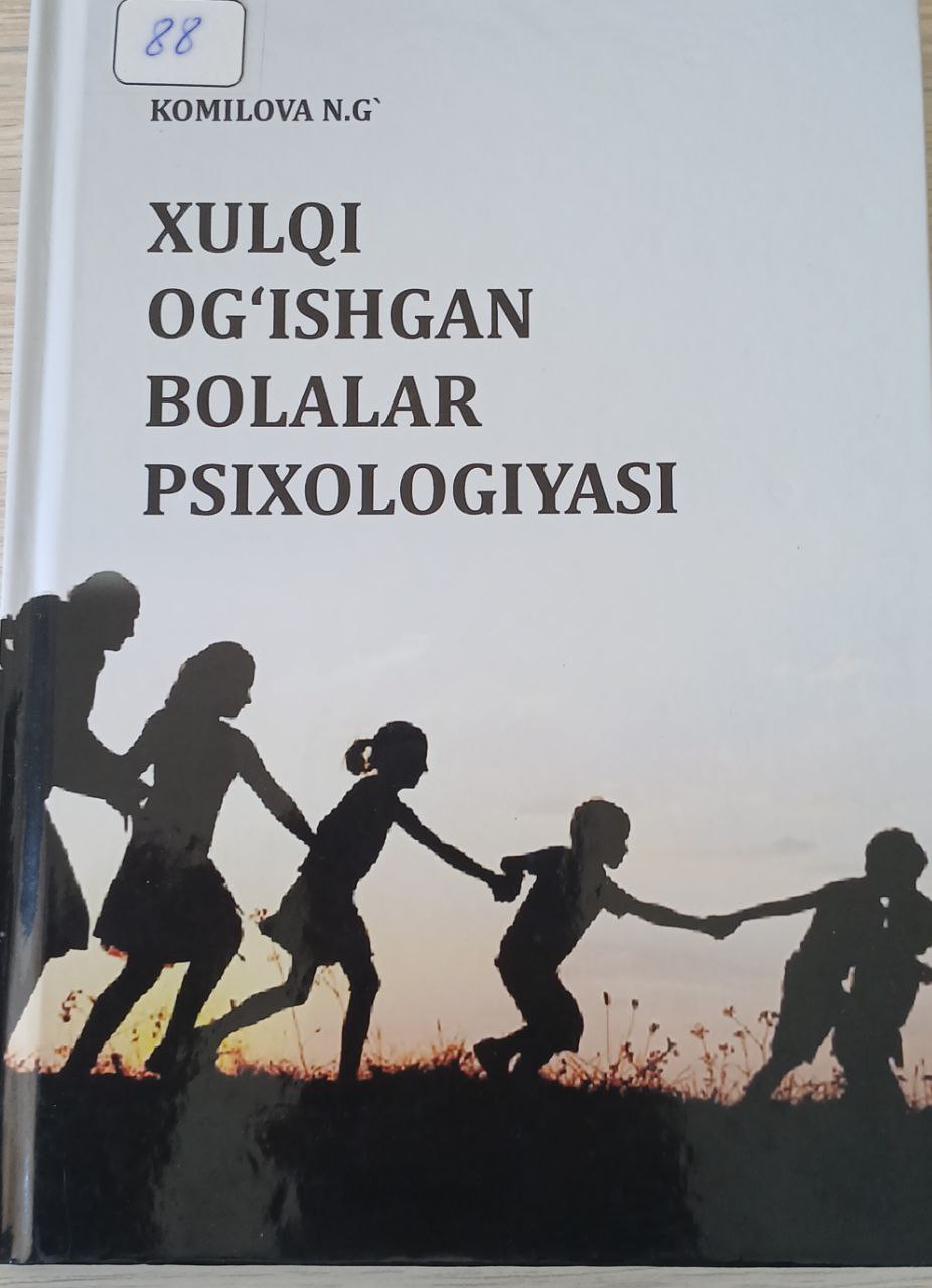 XULQI OG'ISHGAN BOLALAR PSIXOLOGIYASI