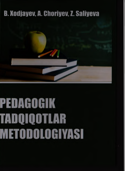 PEDAGOGIK TADQIQOTLAR  METODOLOGIY ASI
