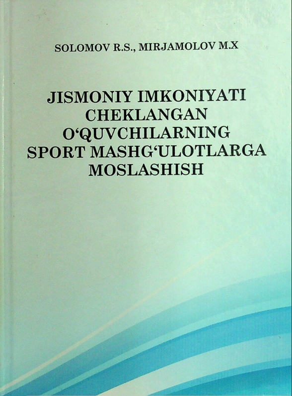 Jismoniy imkoniyati cheklangan o'quvchilarning sport mashg'ulotlarga moslashish