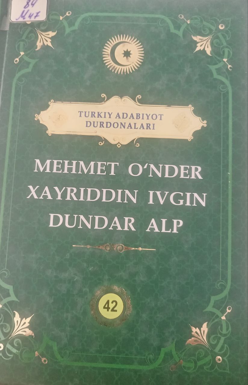 Turkiy adabiyot durdonalari Mehmet O'nder Xayriddin Ivgin Dundar ALp 42 jild