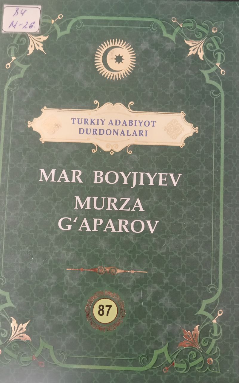Turkiy adabiyot durdonalari Mar Boyjiyev Murza G'aparov 87