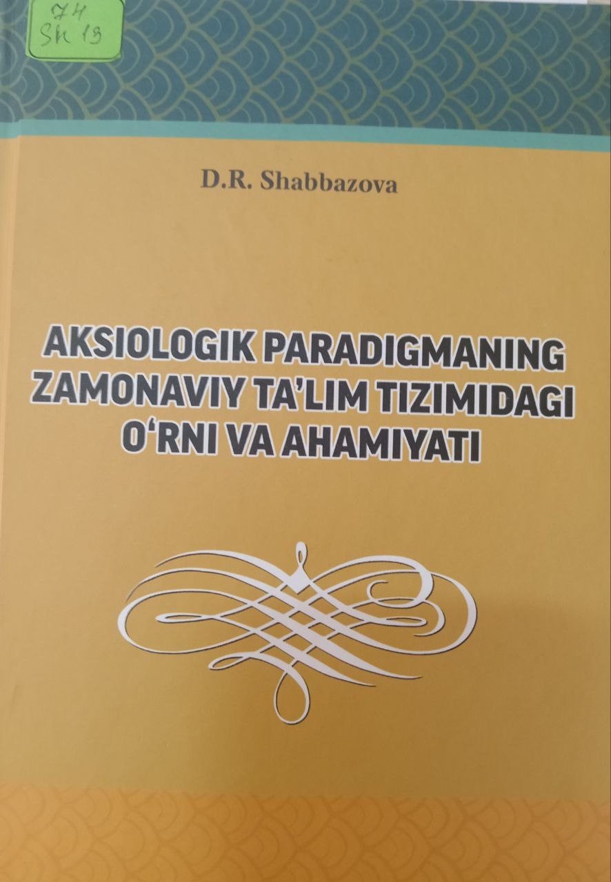 Aksiologik paradigmaning zamonaviy ta'lim tizimidagi o'rni va ahamiyati