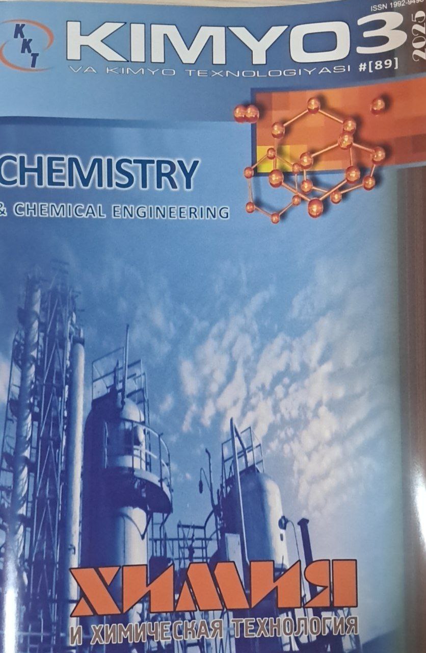Kimyo va kimyo texnologiyasi № 3-2025